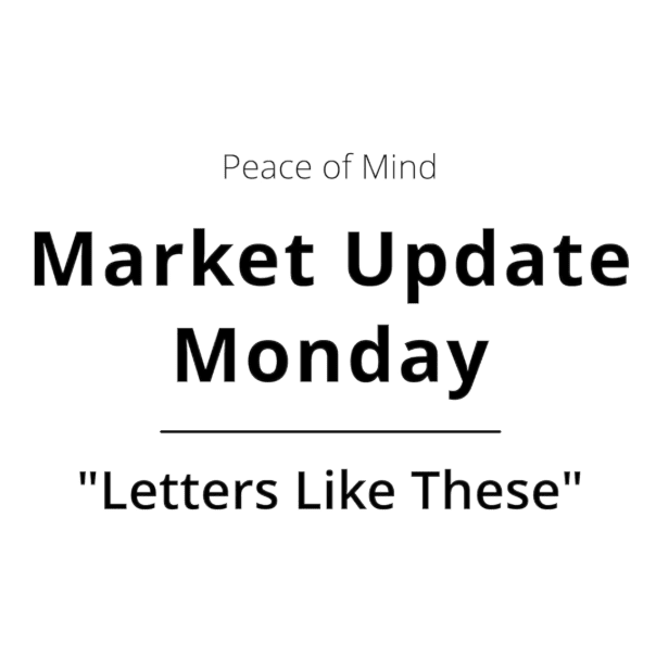 001 Market Update Monday 6 - Letters Like These
