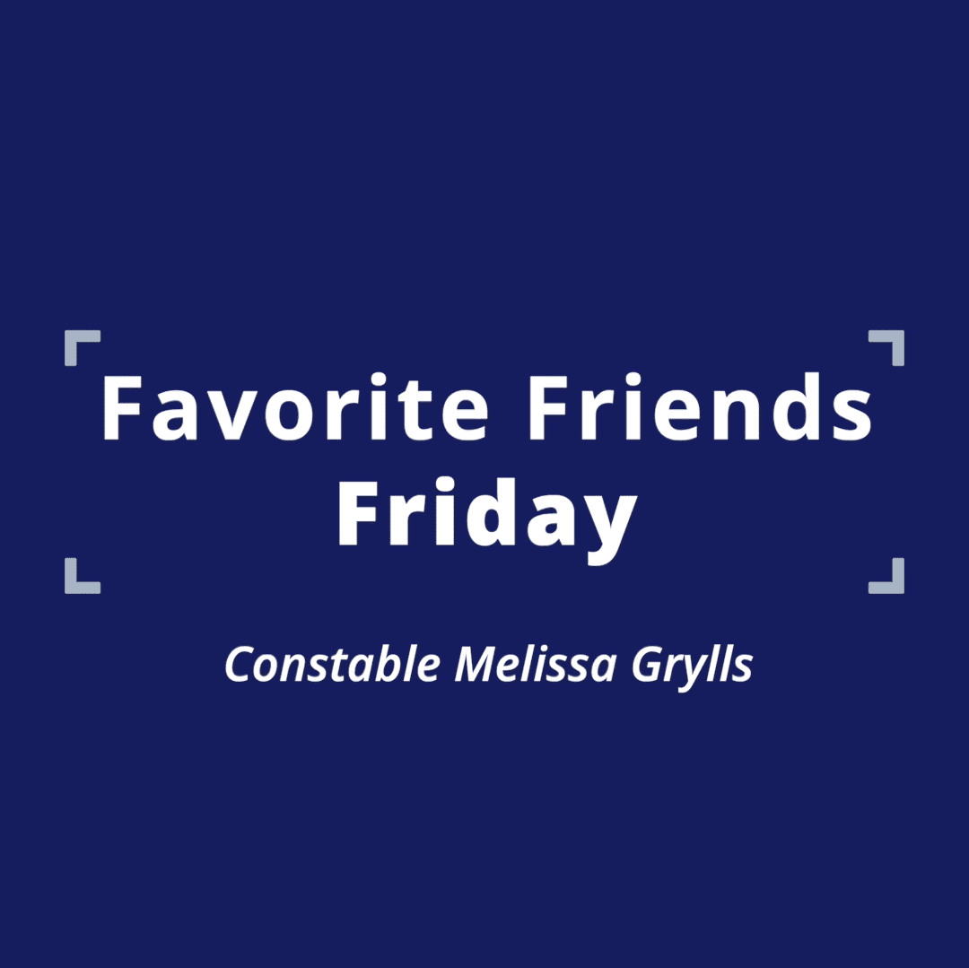 005 Favorite Friends Friday 3 - Constable Melissa Grylls