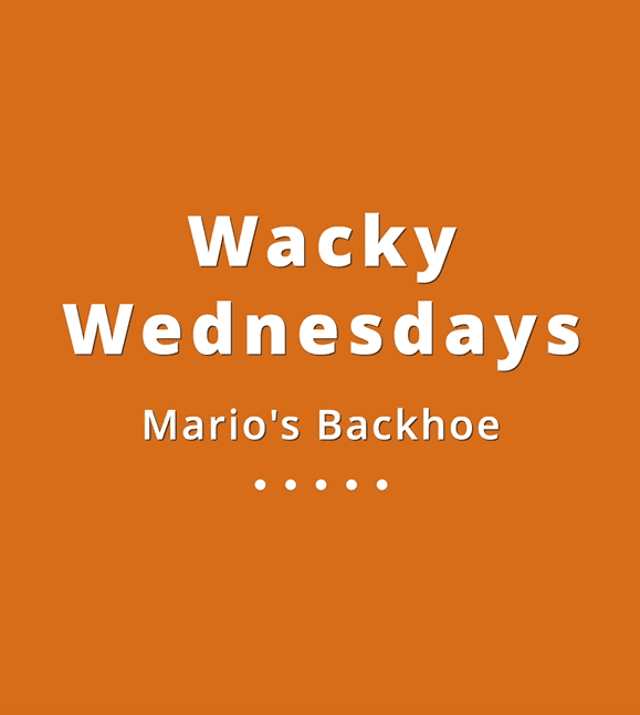 003 Wacky Wednesdays 13 - Mario's Backhoe