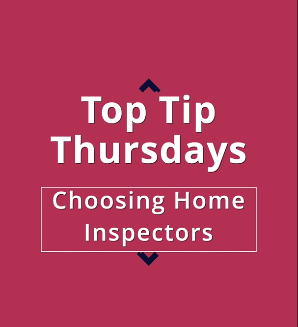 004 Top Tip Thursdays 12 - Choosing Your Home Inspector