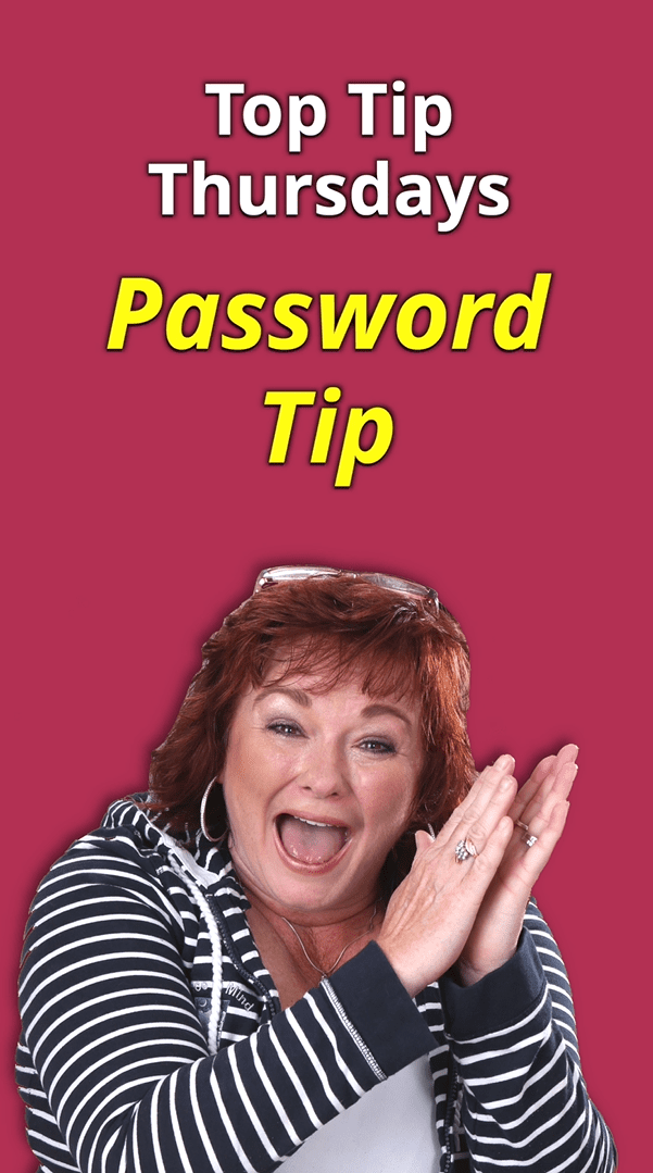 004 Top Tip Thursdays 26 - Password Tip