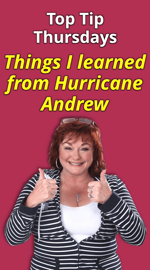 004 Top Tip Thursdays 27 - Things I've Learned from Hurricane Andrew